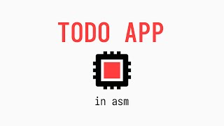 Download the video "To-Do App in Assembly"