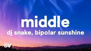 DJ Snake - Middle (Lyrics) ft. Bipolar Sunshine