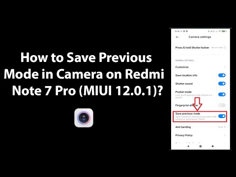 How to Save Previous Mode in Camera on Redmi Note 7 Pro (MIUI 12.0.1)?
