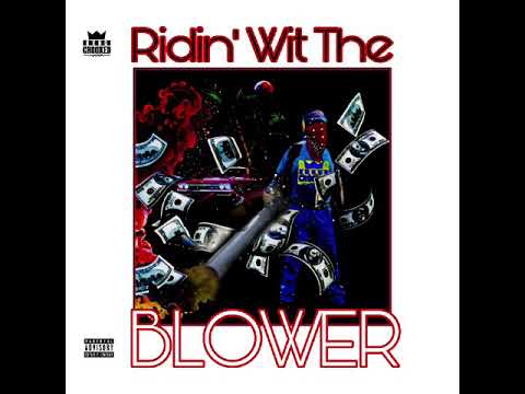 Video thumbnail for Ridin’ Wit The Blower