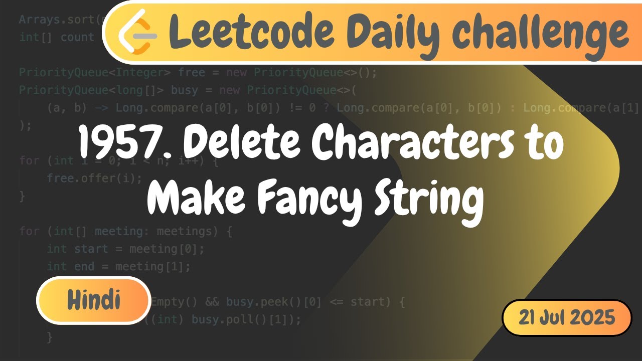 Leetcode 1957 -  Delete Characters to Make Fancy String | Hindi Explanation