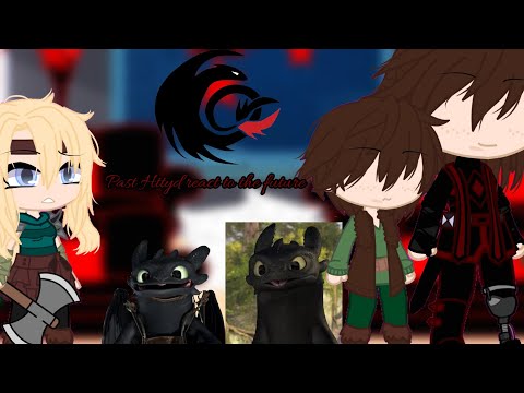 Past Httyd reacts to the future(12k special)(read description/ler descrição)Part 2???
