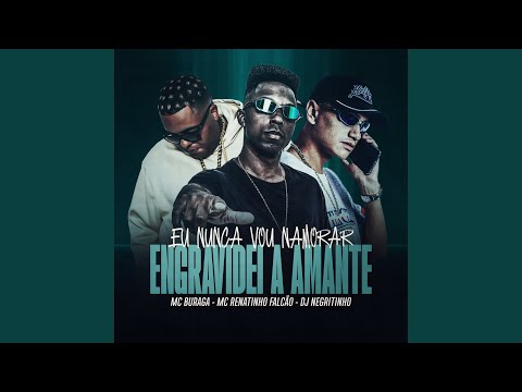 Eu Nunca Vou Namorar, Engravidei a Amante