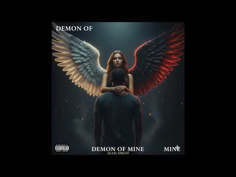 Jaleel Knight, - Demon Of Mine, - Prod. By Jaleel Knight