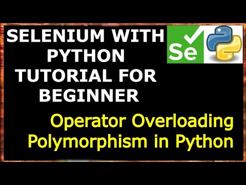 18 Polymorphism Operator Overloading In Python Selenium With Python For Beginners