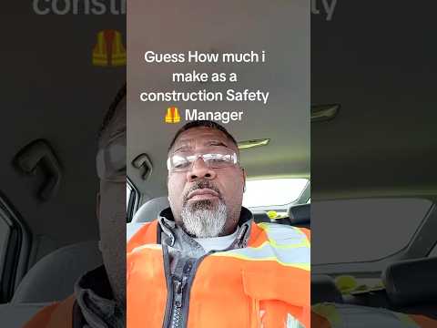 Guess How Much I Make as a #construction Safety Manager #safetymanagement