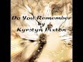Do You Remember by Kyrstyn Pixton 