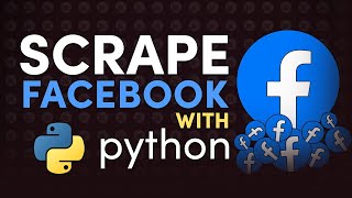 How to Scrape Data From Facebook Accounts | Python Tutorial