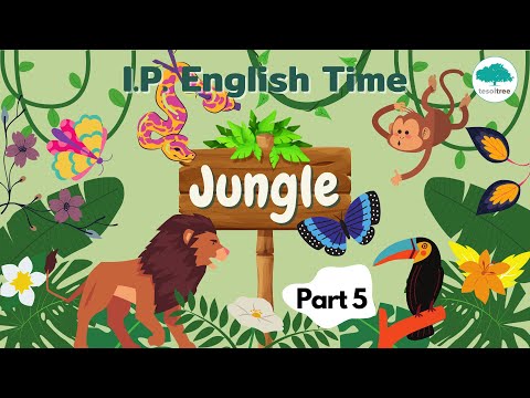 I.P. English Time For KG - Jungle animals part 5