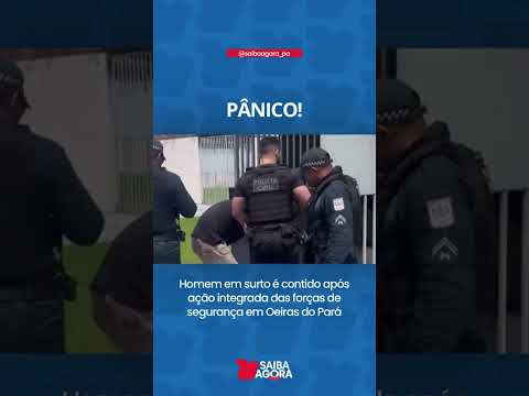 Homem em surto armado com faca é contido em ação integrada das forças de segurança em Oeiras do Pará