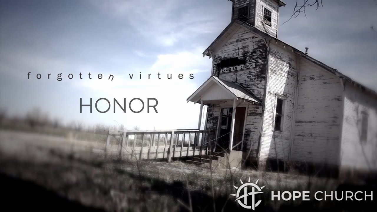 HOPE Church - October 15th, 2023 - Pastor Appreciation Sunday and FORGOTTEN VIRTUES: Honor