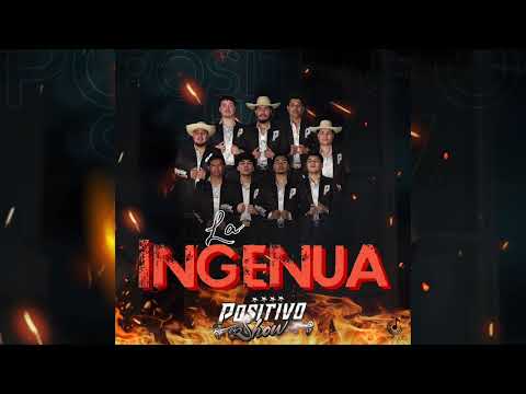 Positivo Show - La Ingenua 2025