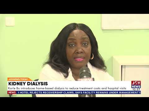 Kidney Disease: Korle Bu introduces home-based dialysis to reduce treatment costs & hospital visits