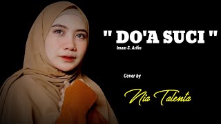 Download lagu DO'A SUCI ( Imam S Arifin ) COVER BY NIA TALENTA mp3 Download lagu DO'A SUCI ( Imam S Arifin ) COVER BY NIA TALENTA mp3