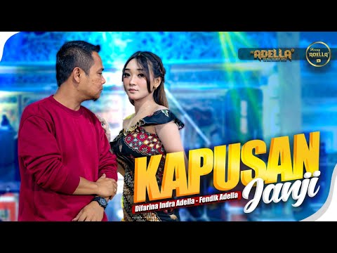 KAPUSAN JANJI - Difarina Indra Adella Ft. Fendik Adella - OM ADELLA