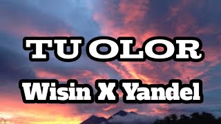 Wisin X Yandel Tu Olor (Letra/Lyrics)