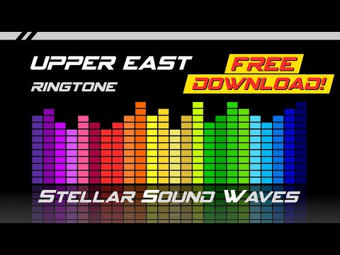 Stellar Sound Waves - Upper East (Free Ringtone) for your iPhone / Android Smartphone