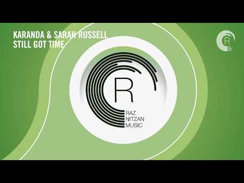 VOCAL TRANCE: Karanda & Sarah Russell - Still Got Time (RNM) + LYRICS