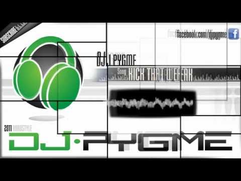 DJ Pygme - Kick That Weak [2011]