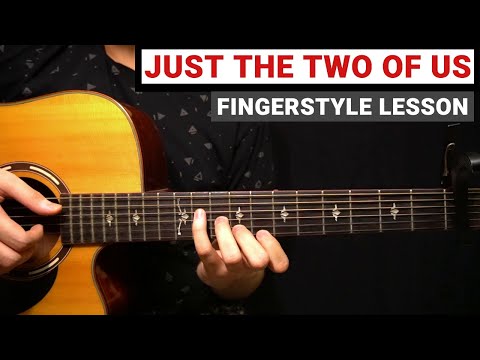 Just the Two of Us - Grover Washington Jr, Bill Withers | Fingerstyle Guitar Lesson (Tutorial)