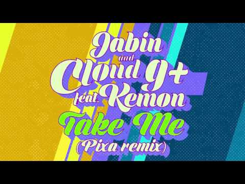 Cloud 9+ X peterjabin ft. Mc Kemon - Take Me (Pixa remix)