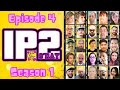 IP2sday A Weekly Review Season 1 Episode 4