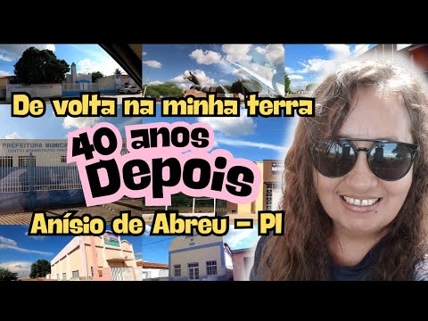 Anísio de Abreu PI - De volta na minha terra 40 anos depois- Vlog da Socorro | Diário da minha vida