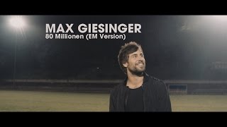 Max Giesinger - 80 Millionen (EM Version)