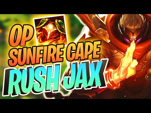 SUNFIRE CAPE RUSH JAX OP BUILD!!! | Full Gameplay | League of Legends