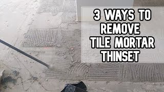 3 easy ways to remove tile mortar thinset from cement floor #thinset #tilemortar #mortar #tile