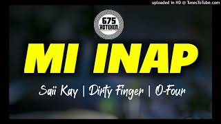 Saii Kay - Mi Inap (O-Four ft. Dirty Finger) Official Audio 2022 PNG MUSIC - MWC