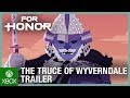 For Honor: The Truce of Wyverndale | Trailer | Ubisoft [NA]