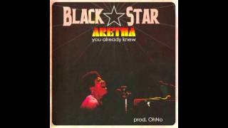 Black Star- You Already Know