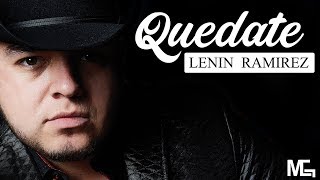 (Letra) Lenin Ramirez -  Quédate (2018)