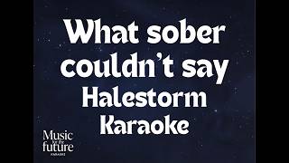 Halestorm - What sober couldn't say (Karaoke Version)