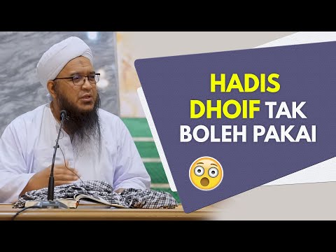 Hadis Dhoif Tak Boleh Pakai ? 