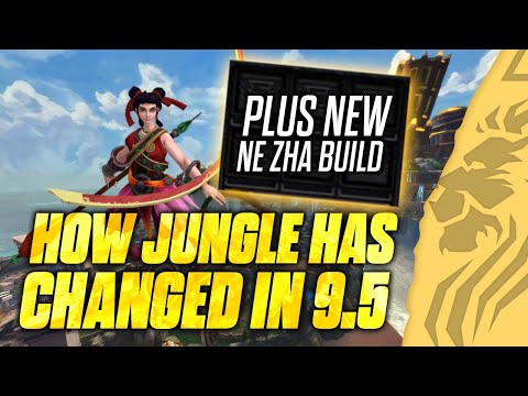 HOW JUNGLE HAS CHANGED IN 9.5 PLUS MY NEW NE ZHA BUILD