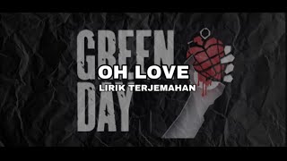 OH LOVE - GREEN DAY (lirik&amp;terjemahan)