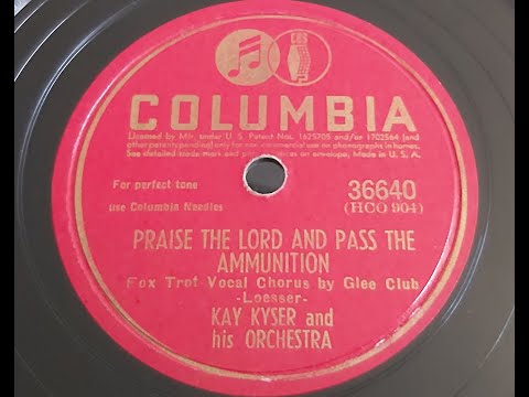 Kay Kyser and His Orchestra 'Praise The Lord And Pass The Ammunition'  1943 78 rpm