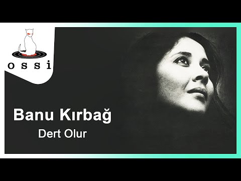 Banu Kırbağ - Dert Olur