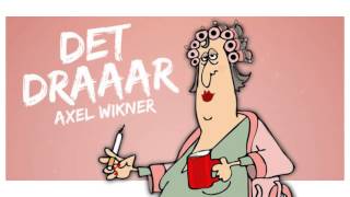 DET DRAAAR   Axel Wikner (Official Audio)