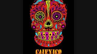 Calexico - The Ride (Pt.2)