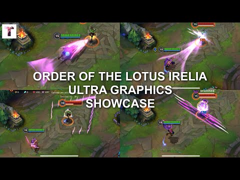IRELIA ORDER OF THE LOTUS ULTRA GRAPHICS SHOWCASE