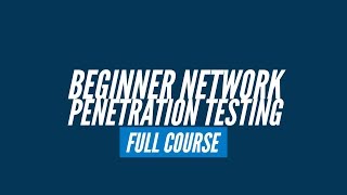 Network Penetration Testing for Beginners Full Ethical Hacking Course