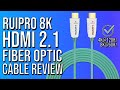 RUIPRO 8K HDMI FIBER OPTIC CABLE REVIEW - HDMI 2.1 - 48GBPS -  4K@120HZ - 8K@60HZ GAMING