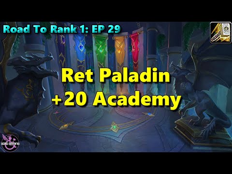 How to Smash the DPS Barrier! Over 500k! Ret Paladin - Road To Rank 1 - Ep 29 - 20 Academy