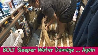 BOLT SLEEPER WATER DAMAGE ... AGAIN