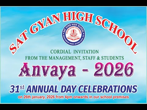 SAT GYAN HIGH SCHOOL 31st Annual Day Celebrations