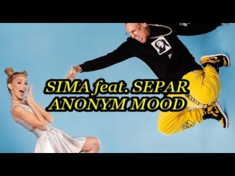 SIMA feat. SEPAR - ANONYM MOOD TEXT