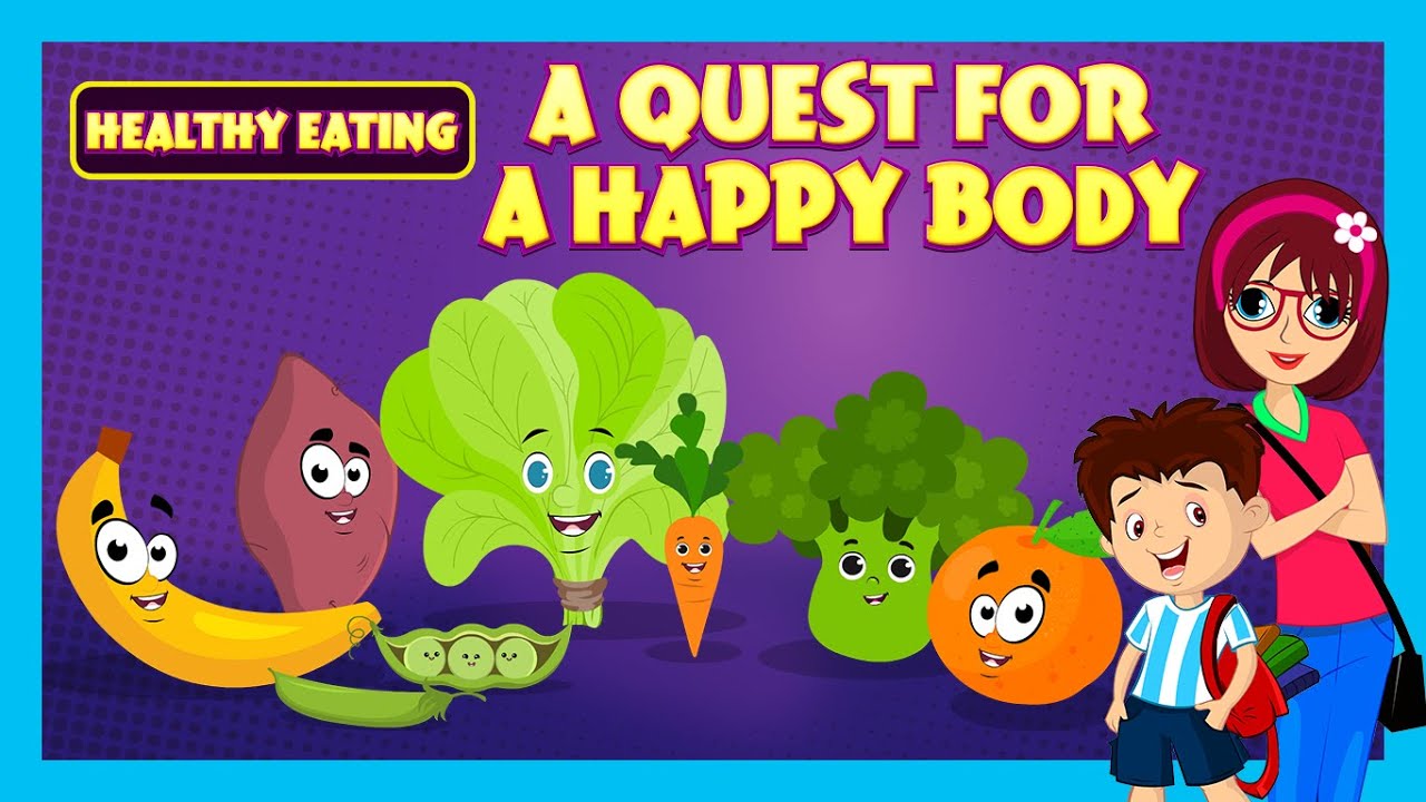HEALTHY EATING : A QUEST FOR A HAPPY BODY | TIA & TOFU | EATING TIPS FOR KIDS | ADVENTURE STORY